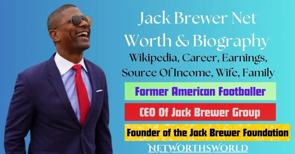 Jack Brewer Net Worth: Bio, Wiki, Career, Earnings, Wife