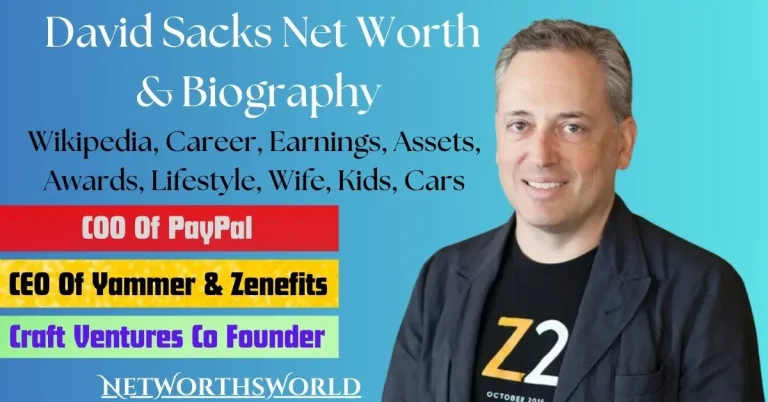 David Sacks Net Worth 2024: Bio, Wiki, Career, Assets, Wife, Kids