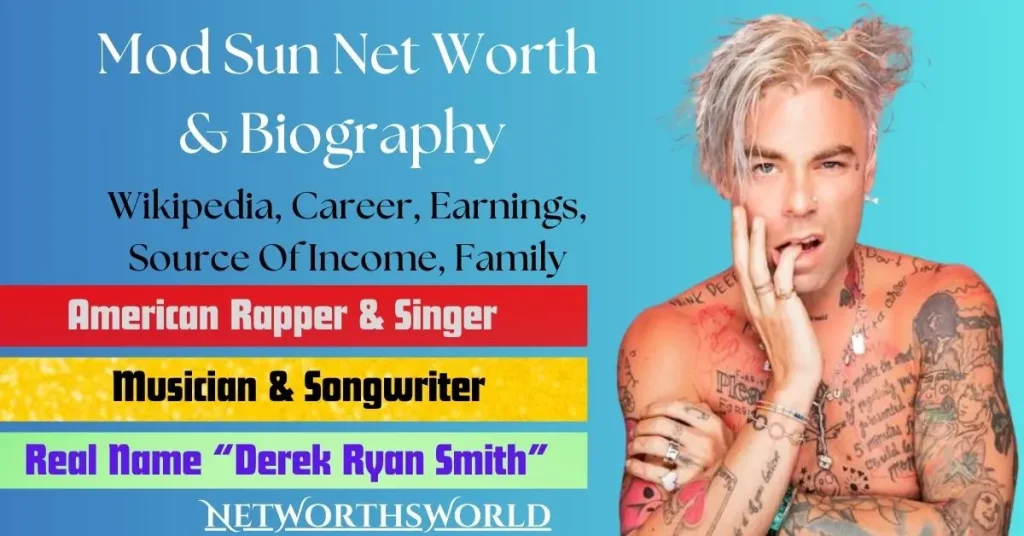 Mod Sun Net Worth: Bio, Wiki, Career, Relationship, Earnings