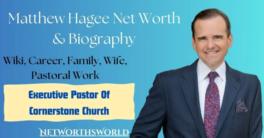 Matthew Hagee Net Worth: Bio, Wiki, Career & Pastoral Work