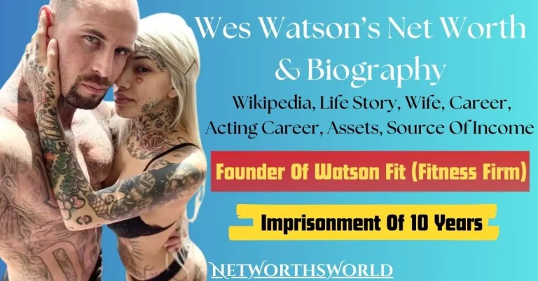 Wes Watson Net Worth 2024: Bio, Wiki, Career, Earnings, Wife