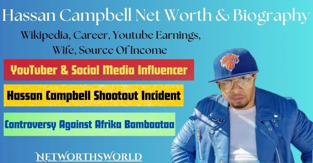 Hassan Campbell Net Worth: Bio, Wiki, Wife, Career, Earning