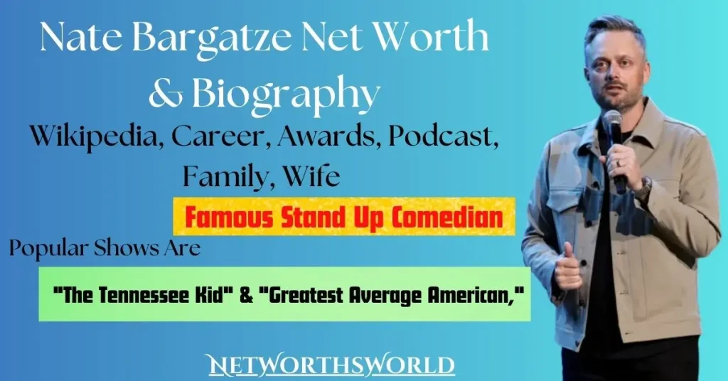 Nate Bargatze Net Worth 2024: Bio, Wiki, Career, Wife, Awards