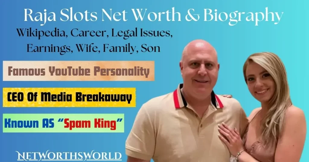 Raja Slots Net Worth: Bio, Wiki, Career, Legal Issues, Wife