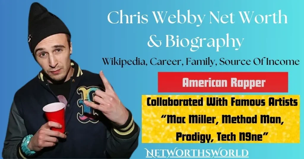 Chris Webby Net Worth: Bio, Wiki, Career, Earnings, Family